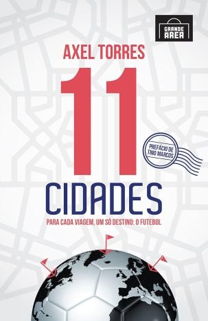 11 Cidades Para cada viagem, um só destino O Futebol