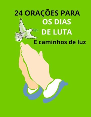 24 orações para os dias de luta e caminhos de luz
