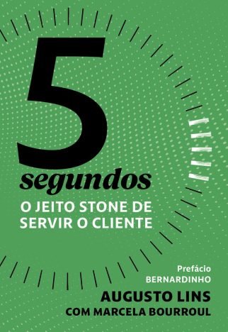 5 segundos O jeito Stone de servir o cliente