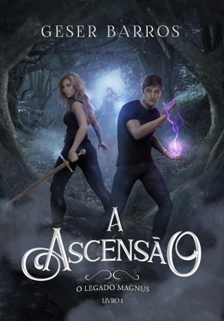 A Ascensão (O Legado Magnus Livro 1)