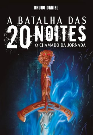 A Batalha das 20 Noites O Chamado da Jornada