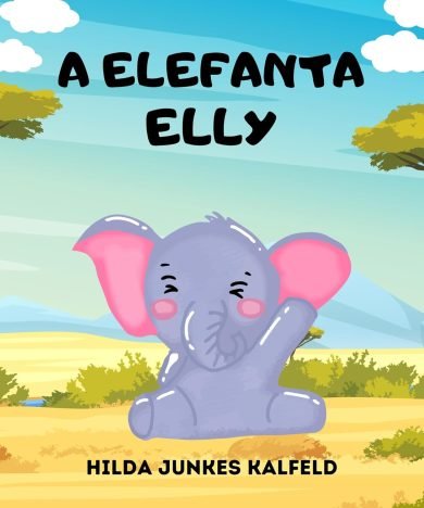 A Elefanta Elly (As Aventuras dos Animais)