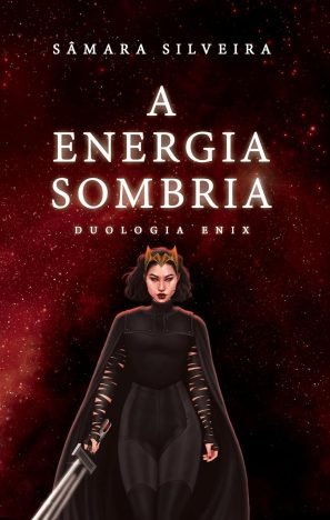A Energia Sombria (Vol. 2 Duologia Enix)