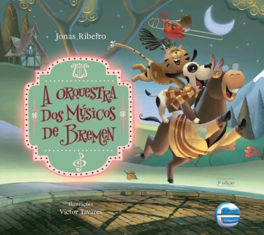 A Orquestra dos Músicos de Bremen - Ed. Luxo