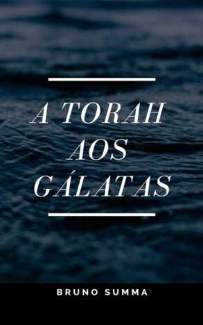 A TORAH AOS GÁLATAS