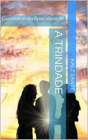 A Trindade Guerreiros do Apocalipse III