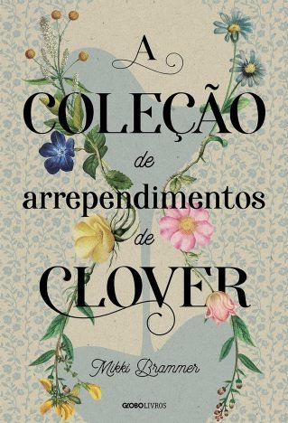 A coleção de arrependimentos de Clover