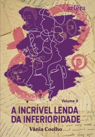 A incrível lenda da inferioridade Volume 2
