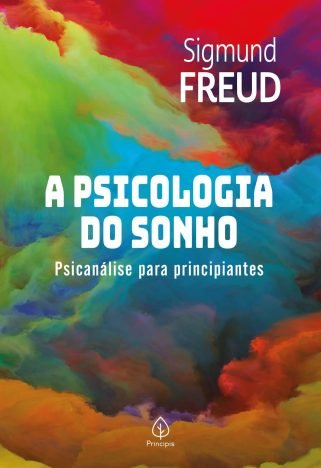 A psicologia do sonho Psicanálise Para Principiantes