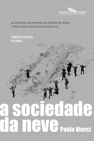 A sociedade da neve (Nova edição)O livro que deu origem ao filme da Netflix