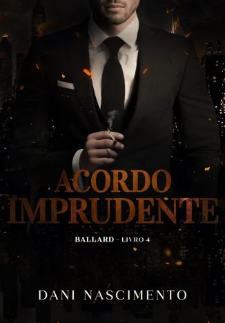ACORDO IMPRUDENTE BALLARD Livro 4