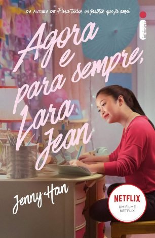 Agora e para sempre, Lara Jean (Para todos os garotos que já amei Livro 3)