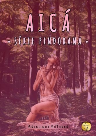 Aicá · Inspirado na lenda do boto cor-de-rosa (Série Pindorama Livro 1)
