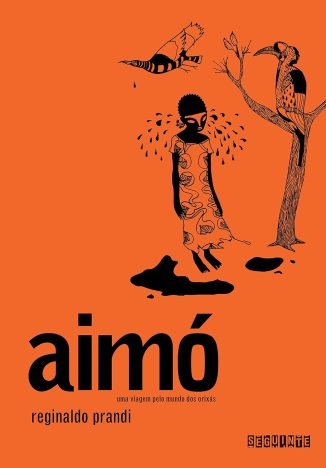 Aimó Uma viagem pelo mundo dos orixás