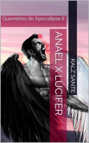 Anael x Lúcifer Guerreiros do Apocalipse II