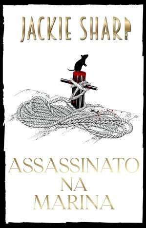 Assassinato na Marina Os Mistérios do Marina Brisa do Mar, Livro Um