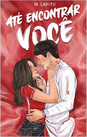 Até encontrar você (DUOLOGIA PÓDIO LIVRO 1)
