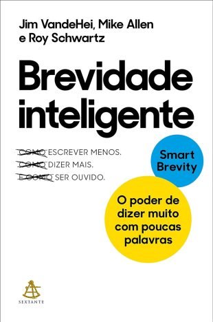 Brevidade inteligente O poder de dizer muito com poucas palavras