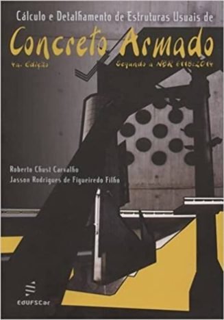Cálculo e detalhamento de estruturas usuais de concreto armado Segundo a NBR 61182014