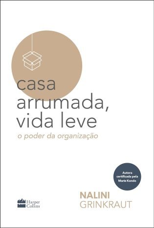 Casa arrumada, vida leve o poder da organização