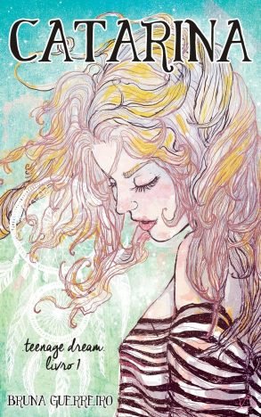 Catarina (Teenage Dream Livro 1)