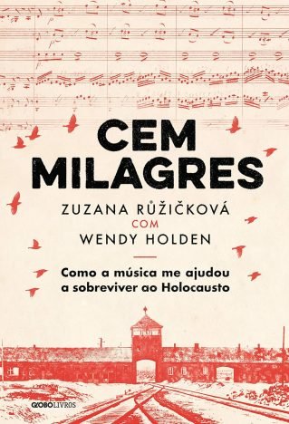 Cem milagres como a música me ajudou a sobreviver ao Holocausto