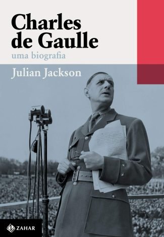 Charles de Gaulle Uma biografia