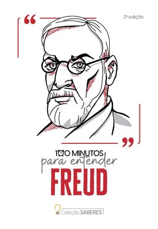 Coleção Saberes - 100 minutos para entender Freud
