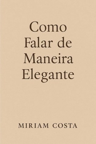 Como Falar de Maneira Elegante