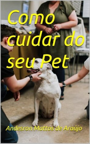 Como cuidar do seu Pet