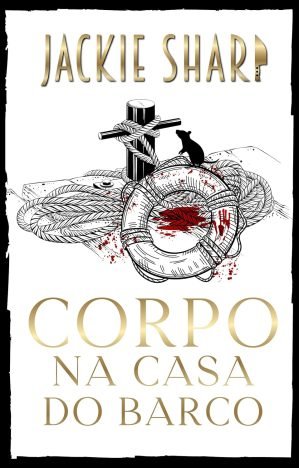 Corpo na Casa do Barco Les Mystères de Sea Breeze, livre quatre. (Os Mistérios do Marina Brisa do Mar Livro 3)