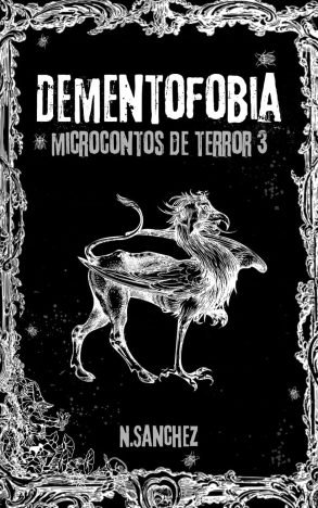 DEMENTOFOBIA microcontos de terror 3 (Medos e Fobias)