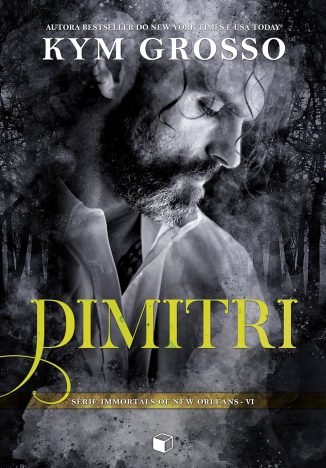Dimitri (Immortals Of New Orleans Livro 6)