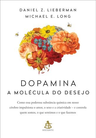 Dopamina a molécula do desejo