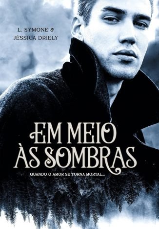 Em meio às Sombras Quando O Amor Se Torna Mortal