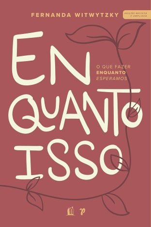 Enquanto isso O que fazer enquanto esperamos