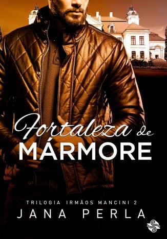 Fortaleza de Mármore Trilogia Irmãos Mancini - 2