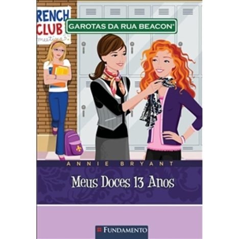 Garotas da Rua Beacon. Meus Doces 13 Anos