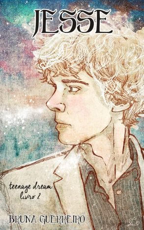Jesse (Teenage Dream Livro 2)