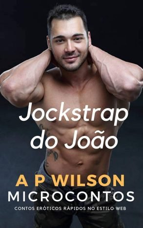 Jockstrap do João [Conto Erótico] (Contos Gays com Cunhados Livro 7)