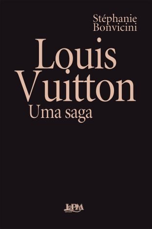 Louis Vuitton uma Saga