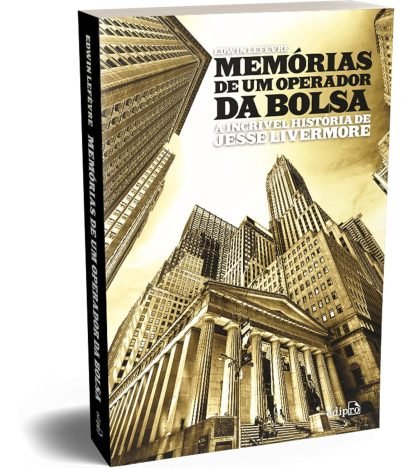 Memórias de um Operador da Bolsa A Incrível História de Jesse Livermore