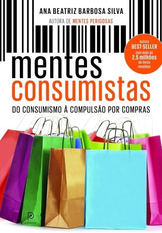 Mentes consumistas Do consumismo à compulsão por compras