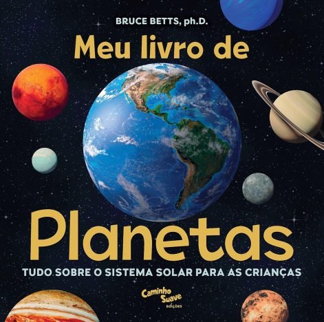 Meu livro de planetas Tudo sobre o Sistema Solar para crianças