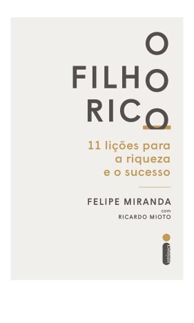 O Filho Rico 11 Lições Para a Riqueza e o Sucesso