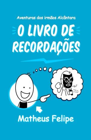 O Livro de Recordações (Aventuras dos Irmãos Alcântara)