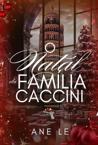 O NATAL DA FAMÍLIA CACCINI (Império família Caccini)