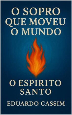 O SOPRO QUE MOVEU O MUNDO O AMIGO QUE TRANSFORMA TUDO