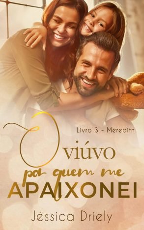 O Viúvo Por Quem Me Apaixonei - Meredith (Livro 3)