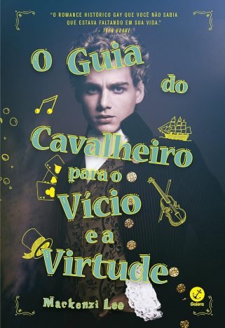 O guia do cavalheiro para o vício e a virtude (Vol. 1 Irmãos Montague)